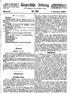 Bayerische Zeitung. Mittag-Ausgabe (Süddeutsche Presse) Mittwoch 4. November 1863