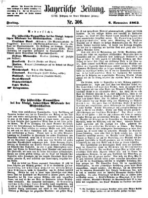 Bayerische Zeitung. Mittag-Ausgabe (Süddeutsche Presse) Freitag 6. November 1863