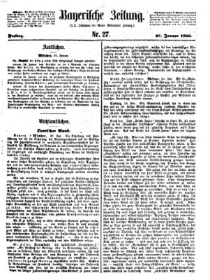Bayerische Zeitung. Mittag-Ausgabe (Süddeutsche Presse) Freitag 27. Januar 1865