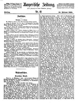 Bayerische Zeitung. Mittag-Ausgabe (Süddeutsche Presse) Freitag 10. Februar 1865