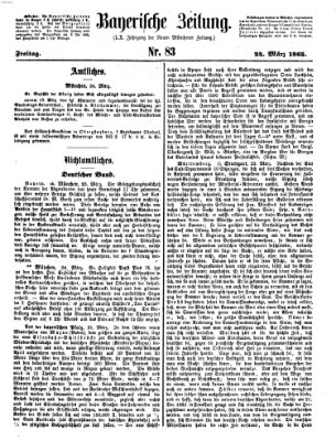 Bayerische Zeitung. Mittag-Ausgabe (Süddeutsche Presse) Freitag 24. März 1865