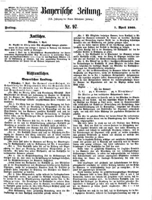 Bayerische Zeitung. Mittag-Ausgabe (Süddeutsche Presse) Freitag 7. April 1865