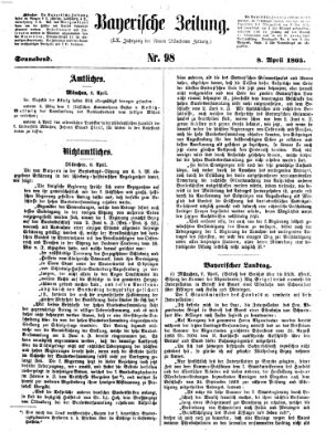 Bayerische Zeitung. Mittag-Ausgabe (Süddeutsche Presse) Samstag 8. April 1865