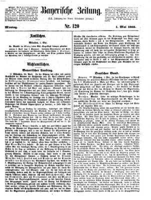 Bayerische Zeitung. Mittag-Ausgabe (Süddeutsche Presse) Montag 1. Mai 1865