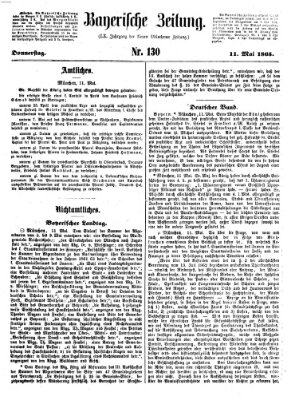 Bayerische Zeitung. Mittag-Ausgabe (Süddeutsche Presse) Donnerstag 11. Mai 1865