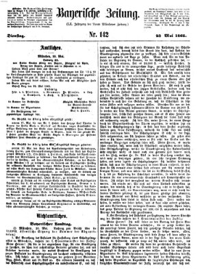 Bayerische Zeitung. Mittag-Ausgabe (Süddeutsche Presse) Dienstag 23. Mai 1865