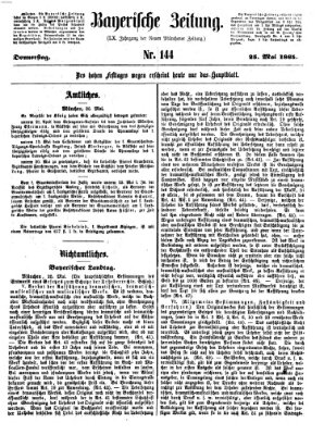 Bayerische Zeitung. Mittag-Ausgabe (Süddeutsche Presse) Donnerstag 25. Mai 1865