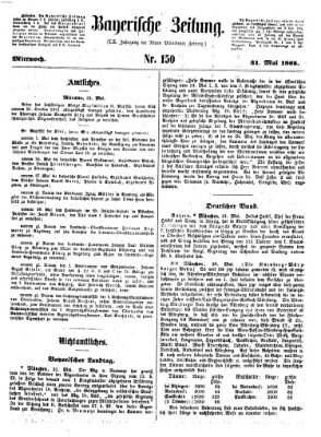 Bayerische Zeitung. Mittag-Ausgabe (Süddeutsche Presse) Mittwoch 31. Mai 1865