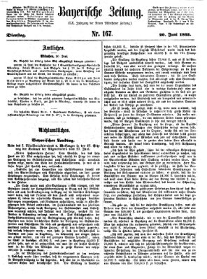 Bayerische Zeitung. Mittag-Ausgabe (Süddeutsche Presse) Dienstag 20. Juni 1865