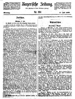 Bayerische Zeitung. Mittag-Ausgabe (Süddeutsche Presse) Montag 17. Juli 1865