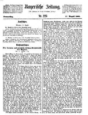 Bayerische Zeitung. Mittag-Ausgabe (Süddeutsche Presse) Donnerstag 17. August 1865