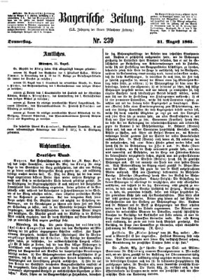 Bayerische Zeitung. Mittag-Ausgabe (Süddeutsche Presse) Donnerstag 31. August 1865