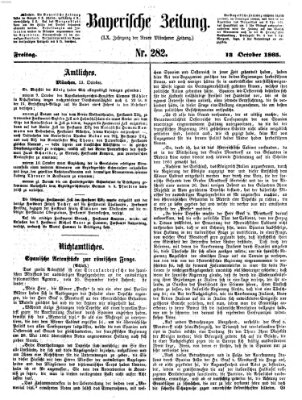 Bayerische Zeitung. Mittag-Ausgabe (Süddeutsche Presse) Freitag 13. Oktober 1865