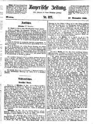 Bayerische Zeitung. Mittag-Ausgabe (Süddeutsche Presse) Montag 27. November 1865