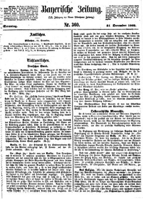 Bayerische Zeitung. Mittag-Ausgabe (Süddeutsche Presse) Sonntag 31. Dezember 1865