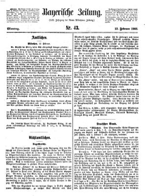 Bayerische Zeitung. Mittag-Ausgabe (Süddeutsche Presse) Montag 12. Februar 1866