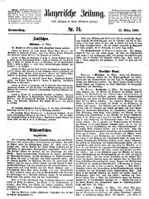 Bayerische Zeitung. Mittag-Ausgabe (Süddeutsche Presse) Donnerstag 15. März 1866