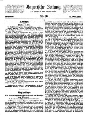 Bayerische Zeitung. Mittag-Ausgabe (Süddeutsche Presse) Mittwoch 21. März 1866