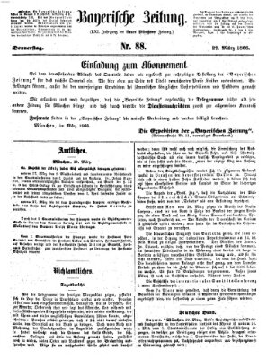 Bayerische Zeitung. Mittag-Ausgabe (Süddeutsche Presse) Donnerstag 29. März 1866