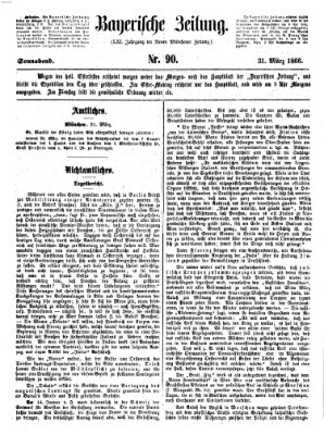 Bayerische Zeitung. Mittag-Ausgabe (Süddeutsche Presse) Samstag 31. März 1866