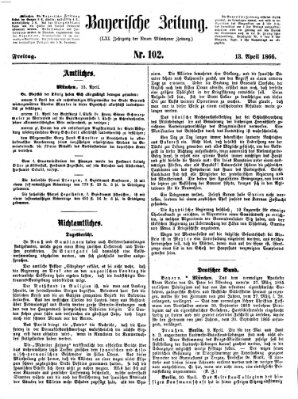 Bayerische Zeitung. Mittag-Ausgabe (Süddeutsche Presse) Freitag 13. April 1866