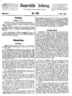 Bayerische Zeitung. Mittag-Ausgabe (Süddeutsche Presse) Montag 7. Mai 1866