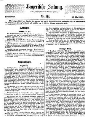 Bayerische Zeitung. Mittag-Ausgabe (Süddeutsche Presse) Samstag 26. Mai 1866