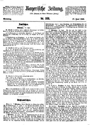 Bayerische Zeitung. Mittag-Ausgabe (Süddeutsche Presse) Sonntag 17. Juni 1866