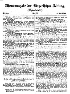 Bayerische Zeitung. Mittag-Ausgabe (Süddeutsche Presse) Montag 9. Juli 1866