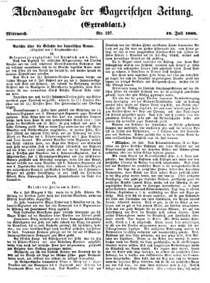 Bayerische Zeitung. Mittag-Ausgabe (Süddeutsche Presse) Mittwoch 18. Juli 1866