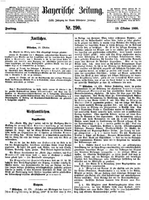 Bayerische Zeitung. Mittag-Ausgabe (Süddeutsche Presse) Freitag 19. Oktober 1866