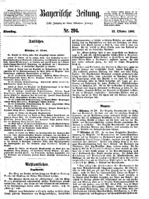 Bayerische Zeitung. Mittag-Ausgabe (Süddeutsche Presse) Dienstag 23. Oktober 1866