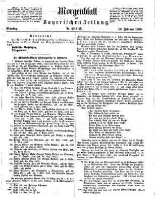 Bayerische Zeitung. Mittag-Ausgabe (Süddeutsche Presse) Montag 12. Februar 1866