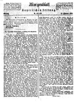 Bayerische Zeitung. Mittag-Ausgabe (Süddeutsche Presse) Montag 19. Februar 1866