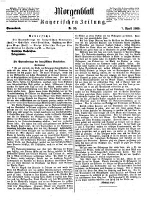 Bayerische Zeitung. Mittag-Ausgabe (Süddeutsche Presse) Samstag 7. April 1866