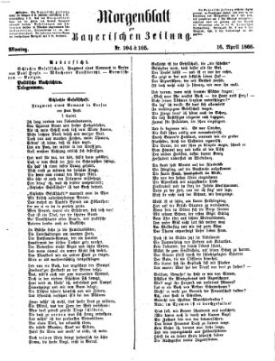 Bayerische Zeitung. Mittag-Ausgabe (Süddeutsche Presse) Montag 16. April 1866