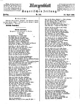 Bayerische Zeitung. Mittag-Ausgabe (Süddeutsche Presse) Freitag 20. April 1866