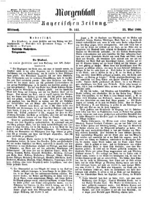 Bayerische Zeitung. Mittag-Ausgabe (Süddeutsche Presse) Mittwoch 23. Mai 1866