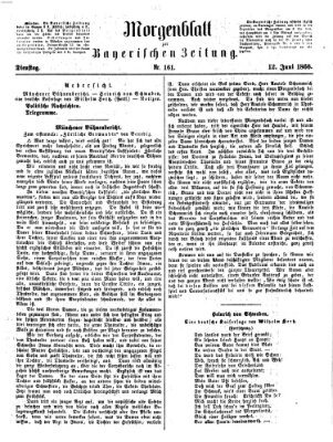 Bayerische Zeitung. Mittag-Ausgabe (Süddeutsche Presse) Dienstag 12. Juni 1866