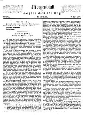 Bayerische Zeitung. Mittag-Ausgabe (Süddeutsche Presse) Montag 9. Juli 1866