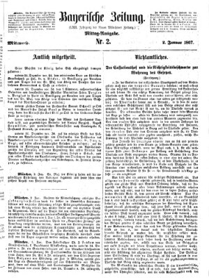 Bayerische Zeitung. Mittag-Ausgabe (Süddeutsche Presse) Mittwoch 2. Januar 1867