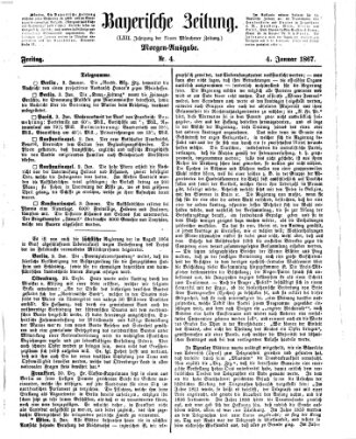 Bayerische Zeitung. Mittag-Ausgabe (Süddeutsche Presse) Freitag 4. Januar 1867