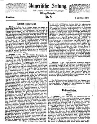 Bayerische Zeitung. Mittag-Ausgabe (Süddeutsche Presse) Dienstag 8. Januar 1867