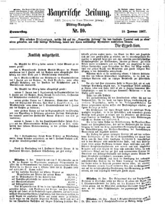 Bayerische Zeitung. Mittag-Ausgabe (Süddeutsche Presse) Donnerstag 10. Januar 1867