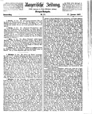 Bayerische Zeitung. Mittag-Ausgabe (Süddeutsche Presse) Donnerstag 17. Januar 1867