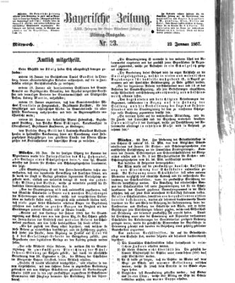 Bayerische Zeitung. Mittag-Ausgabe (Süddeutsche Presse) Mittwoch 23. Januar 1867