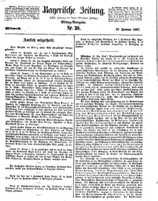 Bayerische Zeitung. Mittag-Ausgabe (Süddeutsche Presse) Mittwoch 30. Januar 1867