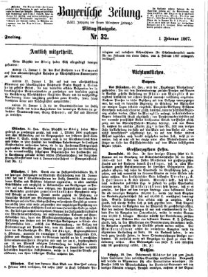 Bayerische Zeitung. Mittag-Ausgabe (Süddeutsche Presse) Freitag 1. Februar 1867