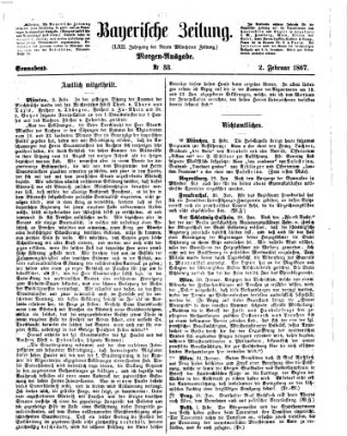 Bayerische Zeitung. Mittag-Ausgabe (Süddeutsche Presse) Samstag 2. Februar 1867