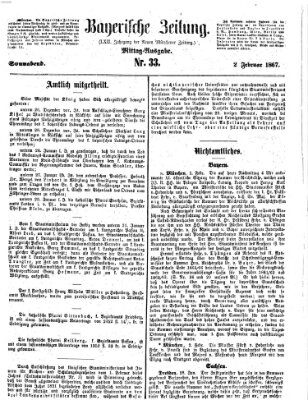 Bayerische Zeitung. Mittag-Ausgabe (Süddeutsche Presse) Samstag 2. Februar 1867
